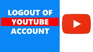 how to logout of youtube account from mobile [upl. by Flaherty113]