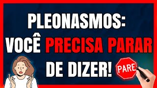 5 PLEONASMOS que Você TEM DE PARAR De Dizer Pleonasmos [upl. by Tannenwald111]