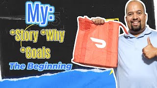 My 1st DoorDash Video The Beginning quotThe Story The Why amp Goals [upl. by Griffin]