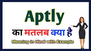 Aptly meaning in Hindi  Aptly meaning  Word meaning in Hindi [upl. by Nasia]