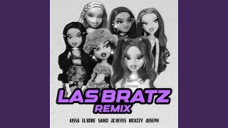 Las Bratz Remix [upl. by Eimot330]