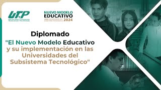 El Nuevo Modelo Educativo y su implementación en las Universidades del Subsistema Tecnológico [upl. by Ailecec]