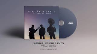 Virlan Garcia  Sientes Lo Que Siento Official Audio [upl. by Marvella]