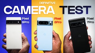 Pixel 8 Pro vs Pixel 7 Pro vs Pixel 6 Pro DEFINITIVE Camera Test  SURPRISING RESULTS [upl. by Babb]