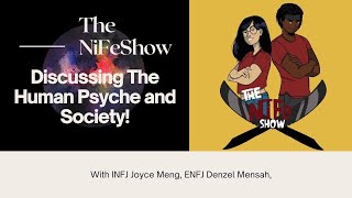 INFJ Joyce Meng amp ENFJ Denzel Mensah Discuss The Human Psyche amp Society on The NiFe Show [upl. by Lamek]