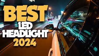 Best 5 LED Headlights 2024 The Only 5 You Should Consider [upl. by Qifahs906]