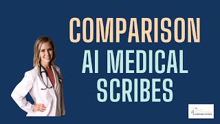 Exclusive Comparison of AI Medical Scribe Companies [upl. by Nylednarb]