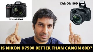 IS NIKON D7500 BETTER THAN CANON 80D [upl. by Alyl]