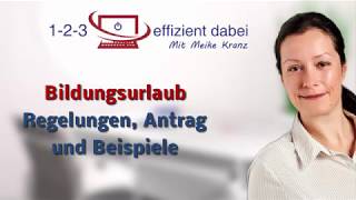 Bildungsurlaub Regelungen  Antrag  Beispiele [upl. by Eednam]