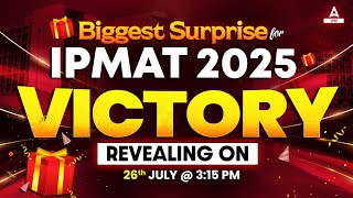 Biggest Surprise For IPM 2025 Students  IPMAT 2025 Victory  Revealing on 26th July [upl. by Ruvolo843]