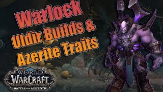 Battle for Azeroth  Warlock Uldir Specs and Talents Optimal Builds with Azerite Traits [upl. by Conroy]