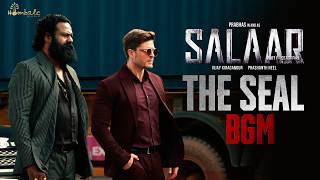 Salaar BGM – The Seal  Prabhas  Ravi Basrur  Prasanth Neel  Vijay Kiragandur  Hombale Films [upl. by Bank398]