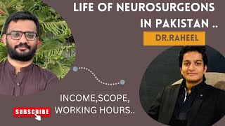 LIFE OF A NEUROSURGEON IN PAKISTAN  SALARY OF NEUROSURGEON  2023 [upl. by Yelsnik]