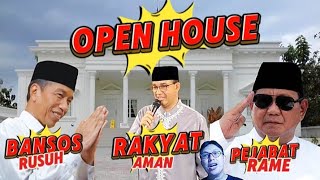 OPEN HOUSE JOKOWI BANSOS RUSUH vs ANIES RAME RAKYAT vs PRABOWO RAME PEJABAT‼️ [upl. by Fabrin109]