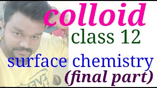 colloidssurface chemistry final partclass 12debabrata debnath [upl. by Yehs]