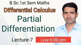 L7 Partial Differentiation Differential Calculus Bsc1st sem maths BSc1st year jitendra kumar [upl. by Aelam314]