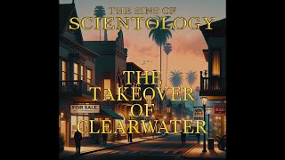 The Takeover of Clearwater PT2 A True Crime Podcast [upl. by Aerdnael653]