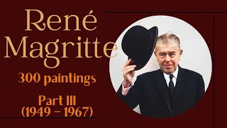 René Magritte 300 paintings Part III 1949 – 1967 4K  Ars Tibi [upl. by Yelwah]