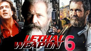 Lethal Weapon 6 2025 Movie  Mel Gibson Danny Glover Joe Pesci  Review And Facts [upl. by Mendelson]