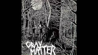 Gray Matter I am the Walrus [upl. by Wales]