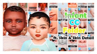 INFANT SKIN amp SKIN DETAILS CC FOLDER  250  ITEMS  The Sims 4 [upl. by Aiyekal]