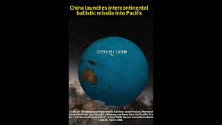 China launches intercontinental ballistic missile into Pacific [upl. by Buderus390]