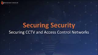 Hardening CCTV and Access Control Networks [upl. by Davis]