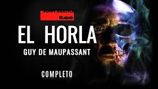 EL HORLA de Guy de Maupassant COMPLETO [upl. by Ahsinyt]