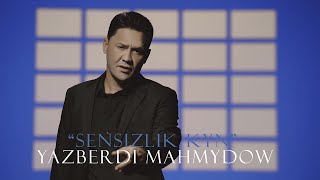 Yazberdi Mahmydow  Sensizlik kyn • 4K Video ULTRA HD [upl. by Llebanna]