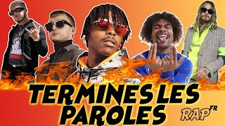 Termine les paroles RAP FR 🔥😎  20 extraits  Niveau Facile [upl. by Enaled81]