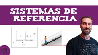 Sistemas de referencia 📍 Física [upl. by Georgie]