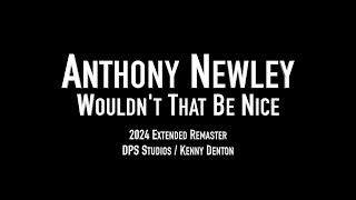 Anthony Newley quotWouldnt That Be Nicequot  2024 Remaster Previously Unheard Vocals [upl. by Perkins535]