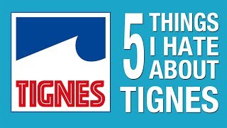 5 THINGS I HATE ABOUT TIGNES [upl. by Naryk263]