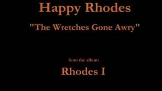 Happy Rhodes  Rhodes I  13  quotThe Wretches Gone Awryquot 1986 [upl. by Shriver]