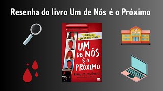 Resenha do livro Um de Nós é o Próximo 🤬📚✌🏻 [upl. by Lilybel]