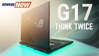 Dont Buy This Laptop  ASUS ROG Strix G17  Newegg Now [upl. by Minnnie]