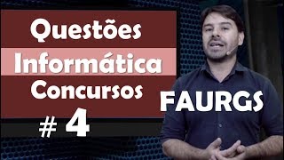 FAURGS Questões de Informática para concursos 4 [upl. by Cusack]