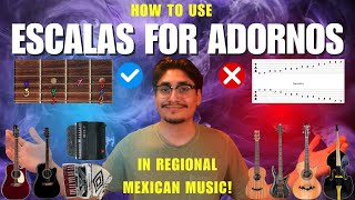 How to use the EscalasScales to do Adornos in Regional Mexican Music Any Instrument Any TonoKey [upl. by Rocray]