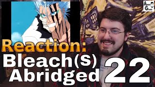 Bleach S Abridged Ep 22 Reaction AirierReacts [upl. by Aisercal29]