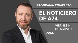 La estafa millonaria de Wenance ElNoticieroDeA24 l PROGRAMA COMPLETO 04082023 [upl. by Nerrad]