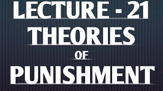 Theories of Punishment Lecture 21 [upl. by Melgar]