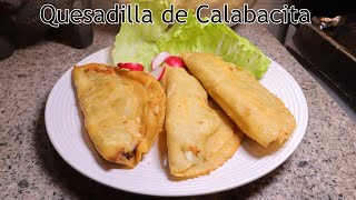 Hoy Cocinando unas Quesadillas de Calabacitas Bien Deliciosas [upl. by Yklam]