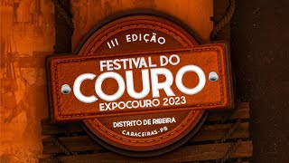 👢3ª Edição do Festival do Couro 2023  2º Dia [upl. by Purse564]