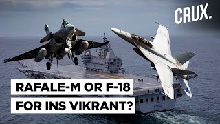 RafaleM Or F18 Which Fighter Will Best Suit India’s 1st Indigenous Aircraft Carrier INS Vikrant [upl. by Carew]