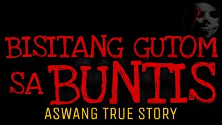 BISITANG GUTOM SA BUNTIS  Aswang True Story [upl. by Yrrab231]