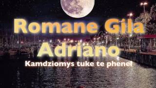 Romane gila Adriano [upl. by Lagas610]