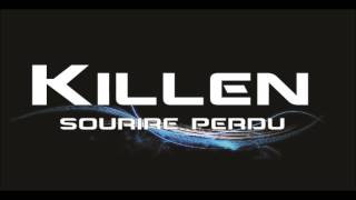 KILLEN  SOURIRE PERDU  RAP 2013 [upl. by Quintessa762]