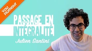 JULIEN SANTINI  Passage en intégralité [upl. by Oirom]