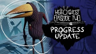 Hello Guest Episode Two Progress Update [upl. by Franz]