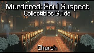 Murdered Soul Suspect  Church  Collectibles Guide  Collector AchievementTrophy Guide [upl. by Eikram]